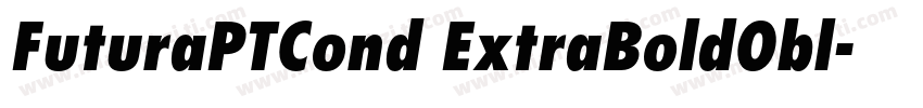 FuturaPTCond ExtraBoldObl字体转换